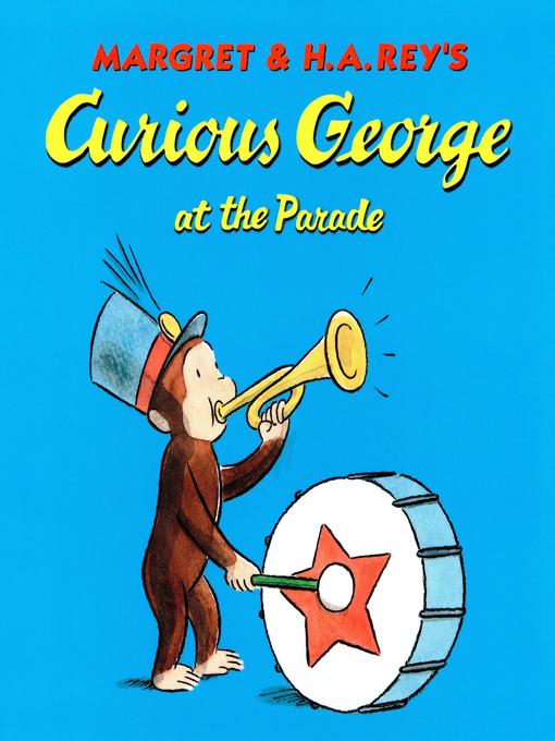 H. A. Rey作のCurious George at the Parade (Read-aloud)の作品詳細 - 貸出可能